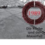 2/2009 1989 - Die Kirche und der Mauerfall